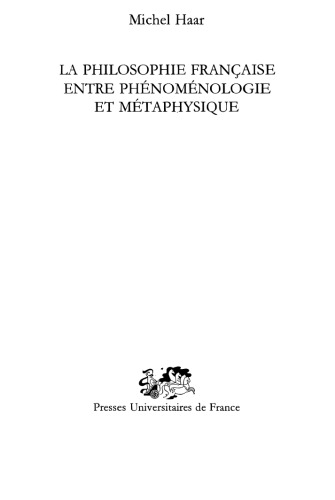 La Philosophie française entre phénoménologie et métaphysique